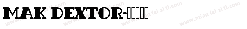 MAK Dextor字体转换